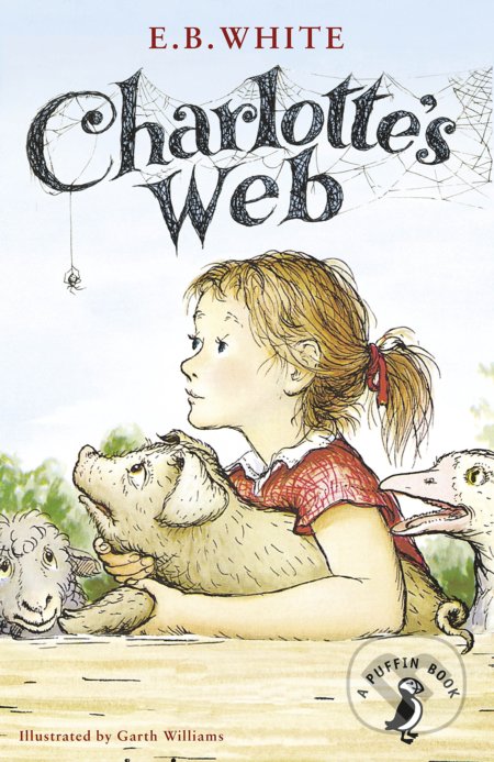 Kniha: Charlotte's Web (E.B. White). Puffin Books, 2014 Kniha: Charlotte's Web (E.B. White). Puffin Books, 2014