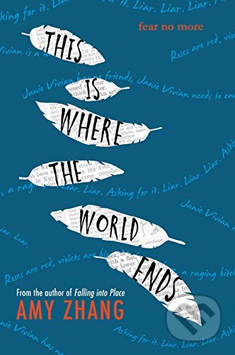Kniha: This Is Where the World Ends (Amy Zhang). HarperCollins, 2017 Kniha: This Is Where the World Ends (Amy Zhang). HarperCollins, 2017
