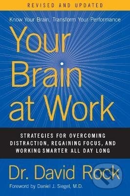 Your Brain at Work - David Rock, HarperCollins, 2020