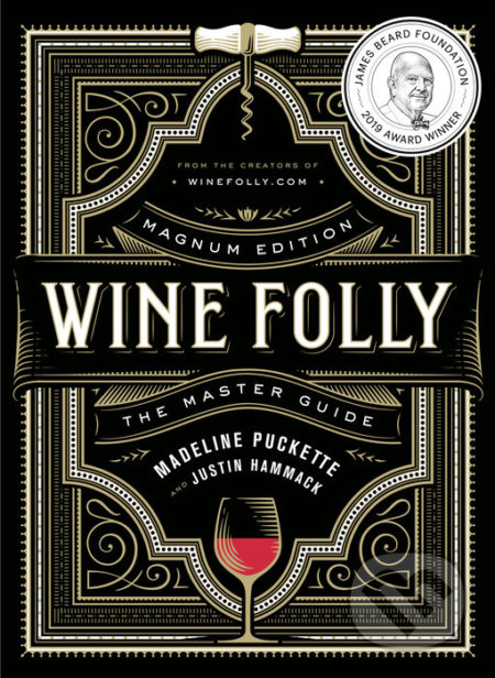 Kniha: Wine Folly (Justin Hammack a Madeline Puckette). Avery, 2018 Kniha: Wine Folly (Justin Hammack a Madeline Puckette). Avery, 2018