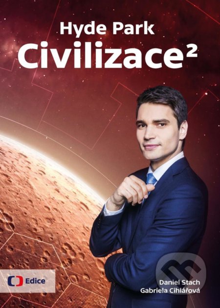 Kniha: Hyde Park Civilizace 2 (Daniel Stach a Gabriela Cihlářová). Česká televize, 2020 Kniha: Hyde Park Civilizace 2 (Daniel Stach a Gabriela Cihlářová). Česká televize, 2020