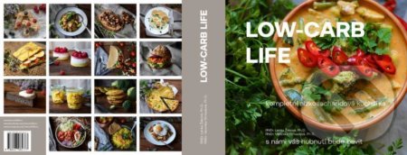 Kniha: Low-carb life - kompletní nízkosacharidová kuchařka (Lenka Žáková a Veronika Strnadová). Žáková Lenka, 2020 Kniha: Low-carb life - kompletní nízkosacharidová kuchařka (Lenka Žáková a Veronika Strnadová). Žáková Lenka, 2020