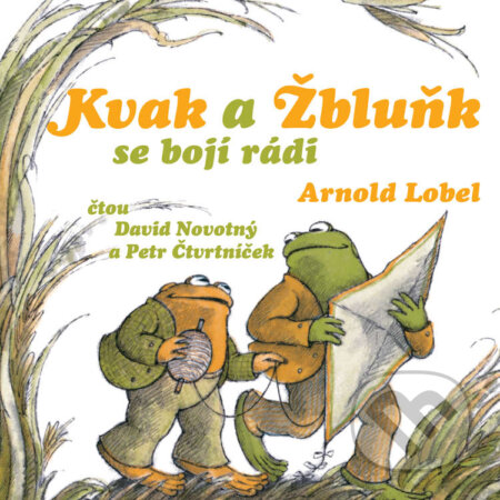 Audiokniha: Kvak a Žbluňk se bojí rádi (Arnold Lobel). Tympanum, 2020 Audiokniha: Kvak a Žbluňk se bojí rádi (Arnold Lobel). Tympanum, 2020