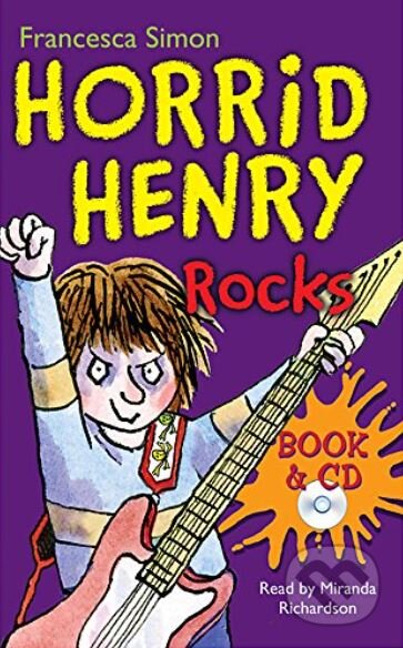 Kniha: Horrid Henry Rocks (Francesca Simon). Hachette Book Group US, 2010 Kniha: Horrid Henry Rocks (Francesca Simon). Hachette Book Group US, 2010