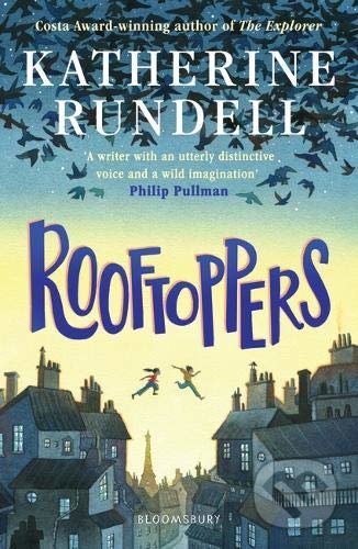 Kniha: Rooftoppers (Katherine Rundell). Bloomsbury, 2020 Kniha: Rooftoppers (Katherine Rundell). Bloomsbury, 2020