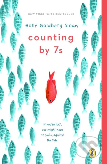 Kniha: Counting by 7s (Holly Goldberg Sloan). Puffin Books, 2014 Kniha: Counting by 7s (Holly Goldberg Sloan). Puffin Books, 2014
