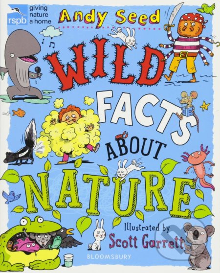 Kniha: RSPB Wild Facts About Nature (Andy Seed). Bloomsbury, 2018 Kniha: RSPB Wild Facts About Nature (Andy Seed). Bloomsbury, 2018