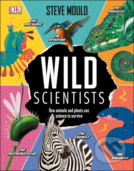 Kniha: Wild Scientists (Steve Mould). Dorling Kindersley, 2020 Kniha: Wild Scientists (Steve Mould). Dorling Kindersley, 2020