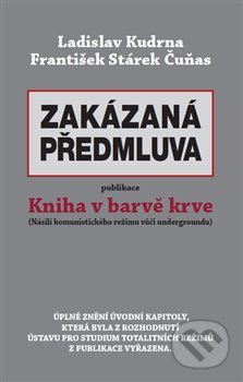 Kniha: Zakázaná předmluva (František Čuňas Stárek a Ladislav Kudrna). Free Czech Media, 2020 Kniha: Zakázaná předmluva (František Čuňas Stárek a Ladislav Kudrna). Free Czech Media, 2020