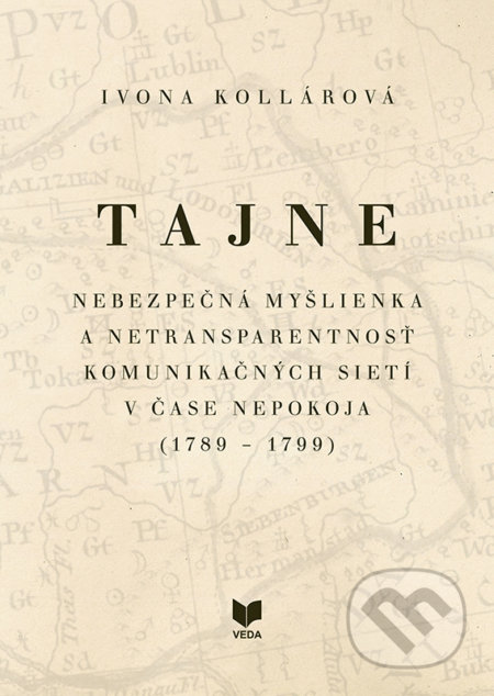 Kniha: Tajne (Ivona Kollárová). VEDA, 2020 Kniha: Tajne (Ivona Kollárová). VEDA, 2020