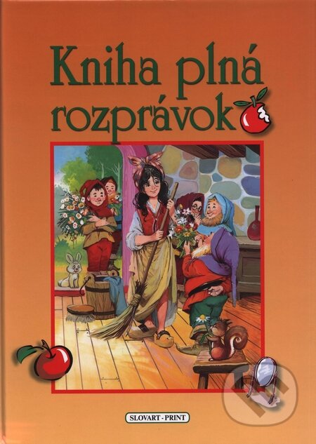 Kniha: Kniha plná rozprávok (Slovart Print). Slovart Print, 2010 Kniha: Kniha plná rozprávok (Slovart Print). Slovart Print, 2010