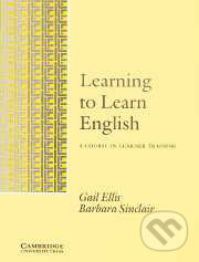 Kniha: Learning to Learn English (Gail Ellis a Barbara Sinclair). Cambridge University Press Kniha: Learning to Learn English (Gail Ellis a Barbara Sinclair). Cambridge University Press