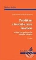 Praktikum z trestního práva hmotného - Pravoslav Polák a kolektív, C. H. Beck, 2010