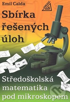 Kniha: Sbírka řešených úloh (Emil Calda). Spoločnosť Prometheus, 2006 Kniha: Sbírka řešených úloh (Emil Calda). Spoločnosť Prometheus, 2006