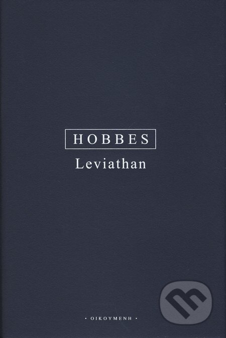 Kniha: Leviathan (Thomas Hobbes). OIKOYMENH, 2010 Kniha: Leviathan (Thomas Hobbes). OIKOYMENH, 2010