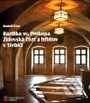 Kniha: Bazilika sv. Prokopa, židovská čtvrť a hřbitov v Třebíči (Rudolf Fišer). Foibos, 2010 Kniha: Bazilika sv. Prokopa, židovská čtvrť a hřbitov v Třebíči (Rudolf Fišer). Foibos, 2010
