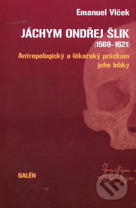 Kniha: Jáchym Ondřej Šlik (Emanuel Vlček). Galén, 2010 Kniha: Jáchym Ondřej Šlik (Emanuel Vlček). Galén, 2010