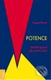 Kniha: Potence (Eugene Monick). Emitos, Nakladatelství Tomáše Janečka, 2010 Kniha: Potence (Eugene Monick). Emitos, Nakladatelství Tomáše Janečka, 2010