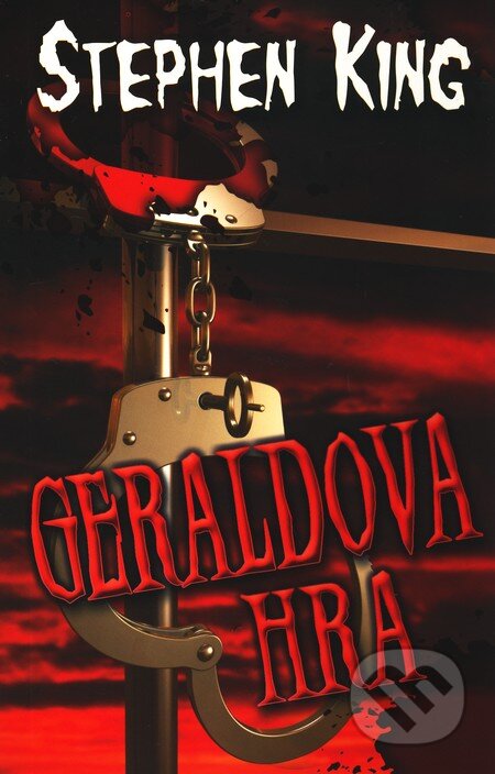 Kniha: Geraldova hra (Stephen King). BETA - Dobrovský, 2010 Kniha: Geraldova hra (Stephen King). BETA - Dobrovský, 2010