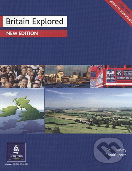 Kniha: Britain Explored (Paul Harvey a Rhodri Jones). Longman, 2002 Kniha: Britain Explored (Paul Harvey a Rhodri Jones). Longman, 2002