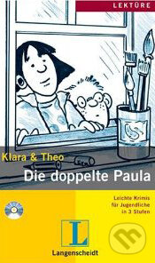 Kniha: Die Doppelte Paula + CD (Klara & Theo). Langenscheidt, 2007 Kniha: Die Doppelte Paula + CD (Klara & Theo). Langenscheidt, 2007