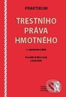 Kniha: Praktikum trestního práva hmotného (František Novotný). Aleš Čeněk, 2010 Kniha: Praktikum trestního práva hmotného (František Novotný). Aleš Čeněk, 2010