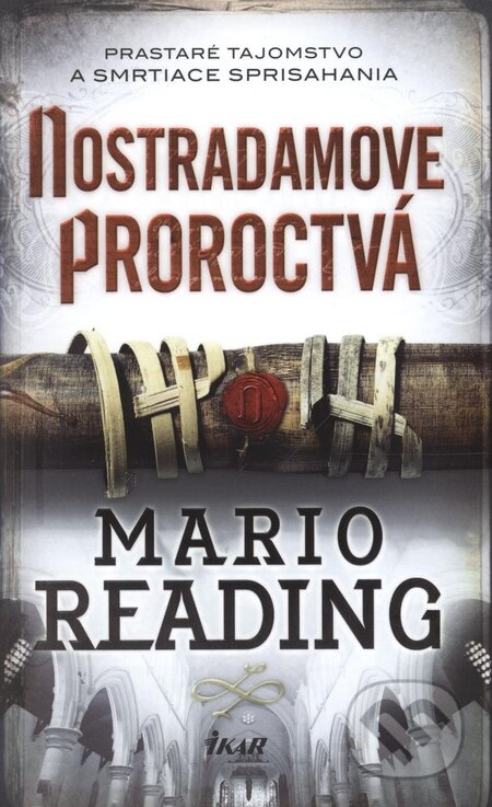 Kniha: Nostradamove proroctvá (Mario Reading). Ikar, 2010 Kniha: Nostradamove proroctvá (Mario Reading). Ikar, 2010
