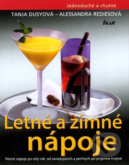Kniha: Letné a zimné nápoje (Alessandra Redies a Tanja Dusy). Ikar, 2010 Kniha: Letné a zimné nápoje (Alessandra Redies a Tanja Dusy). Ikar, 2010