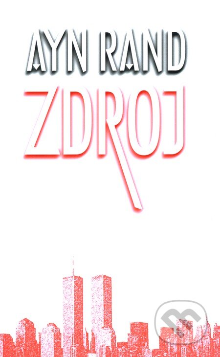 Kniha: Zdroj (Ayn Rand). Berlet, 2000 Kniha: Zdroj (Ayn Rand). Berlet, 2000