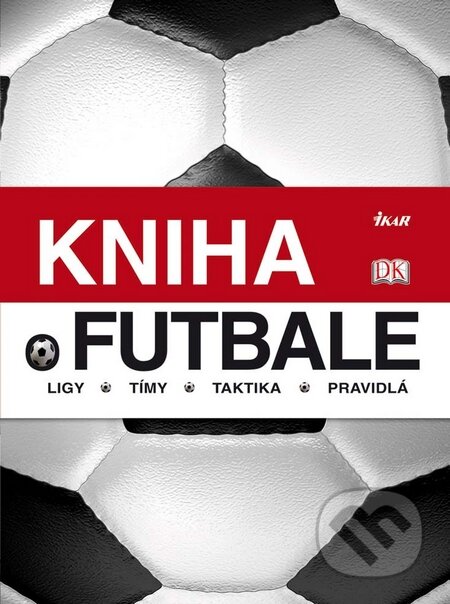 Kniha: Kniha o futbale (Ikar). Ikar, 2010 Kniha: Kniha o futbale (Ikar). Ikar, 2010