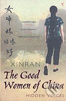The Good Women of China: Hidden Voices - Xinran, Vintage, 2003