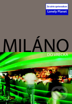 Kniha: Miláno do vrecka (Svojtka&Co.). Svojtka&Co., 2010 Kniha: Miláno do vrecka (Svojtka&Co.). Svojtka&Co., 2010