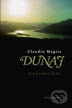 Kniha: Dunaj (Claudio Magris). Mladá fronta, 2010 Kniha: Dunaj (Claudio Magris). Mladá fronta, 2010
