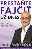 Kniha: Prestaňte fajčiť už dnes (Paul McKenna). Eastone Books, 2010 Kniha: Prestaňte fajčiť už dnes (Paul McKenna). Eastone Books, 2010