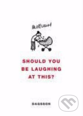 Should you be laughing at this? - Hugleikur Dagsson, Penguin Books, 2006