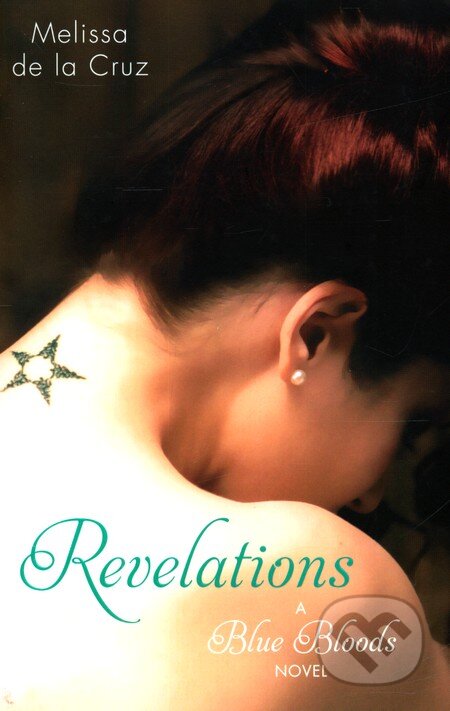 Kniha: Revelations (Melissa de la Cruz). Atom, 2010 Kniha: Revelations (Melissa de la Cruz). Atom, 2010