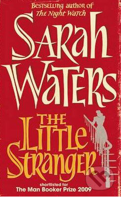 Kniha: The Little Stranger (Sarah Waters). Virago, 2010 Kniha: The Little Stranger (Sarah Waters). Virago, 2010