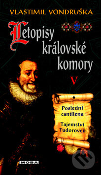 Kniha: Letopisy královské komory V (Vlastimil Vondruška). Moba, 2010 Kniha: Letopisy královské komory V (Vlastimil Vondruška). Moba, 2010