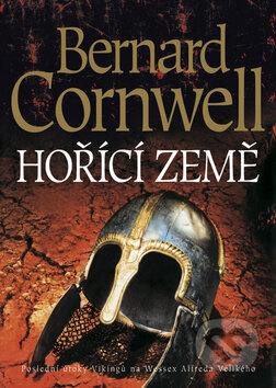 Kniha: Hořící země (Bernard Cornwell). BB/art, 2010 Kniha: Hořící země (Bernard Cornwell). BB/art, 2010