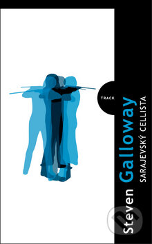 Kniha: Sarajevský cellista (Steven Galloway). Kniha Zlín, 2010 Kniha: Sarajevský cellista (Steven Galloway). Kniha Zlín, 2010