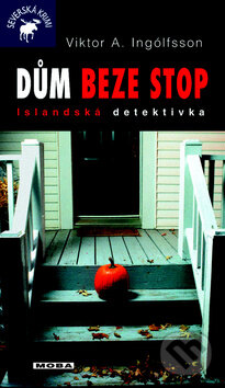 Kniha: Dům beze stop (Viktor Arnar Ingólfsson). Moba, 2010 Kniha: Dům beze stop (Viktor Arnar Ingólfsson). Moba, 2010