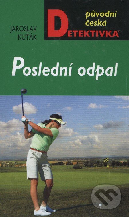 Kniha: Poslední odpal (Jaroslav Kuťák). Moba, 2010 Kniha: Poslední odpal (Jaroslav Kuťák). Moba, 2010