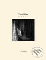 Kniha: Ortel (Franz Kafka). Vyšehrad, 2012 Kniha: Ortel (Franz Kafka). Vyšehrad, 2012