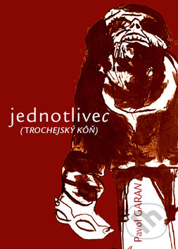 Kniha: Jednotlivec (Pavol Garan). Vydavateľstvo Spolku slovenských spisovateľov, 2010 Kniha: Jednotlivec (Pavol Garan). Vydavateľstvo Spolku slovenských spisovateľov, 2010