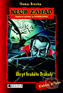 Kniha: Úkryt hraběte Drákuly (Thomas C. Brezina). Nakladatelství Fragment, 2010 Kniha: Úkryt hraběte Drákuly (Thomas C. Brezina). Nakladatelství Fragment, 2010