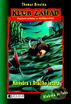 Kniha: Nestvůra z Dračího jezera (Thomas C. Brezina). Nakladatelství Fragment, 2010 Kniha: Nestvůra z Dračího jezera (Thomas C. Brezina). Nakladatelství Fragment, 2010
