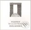 Kniha: Polednice - Být na cestě kázání (Pavel Konzbul). Cesta, 2010 Kniha: Polednice - Být na cestě kázání (Pavel Konzbul). Cesta, 2010