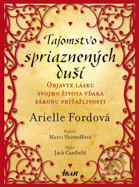 Kniha: Tajomstvo spriaznených duší (Arielle Fordová), 2010 Kniha: Tajomstvo spriaznených duší (Arielle Fordová), 2010