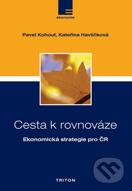 Kniha: Cesta k rovnováze (Kateřina Havlíčková a Pavel Kohout). Triton, 2006 Kniha: Cesta k rovnováze (Kateřina Havlíčková a Pavel Kohout). Triton, 2006