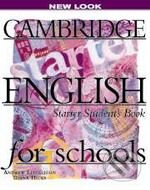 Kniha: Cambridge English for Schools - Starter (Andrew Littlejohn a Diana Hicks). Cambridge University Press, 1996 Kniha: Cambridge English for Schools - Starter (Andrew Littlejohn a Diana Hicks). Cambridge University Press, 1996